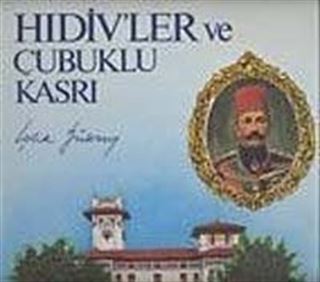 Hıdivler ve Çubuklu Kasrı