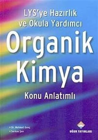 LYS'ye Hazırlık ve Okula Yardımcı Organik Kimya Konu Anlatımlı
