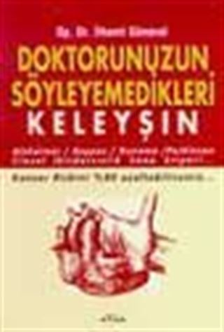 Doktorunuzun Söyleyemedikleri/ Keleyşın
