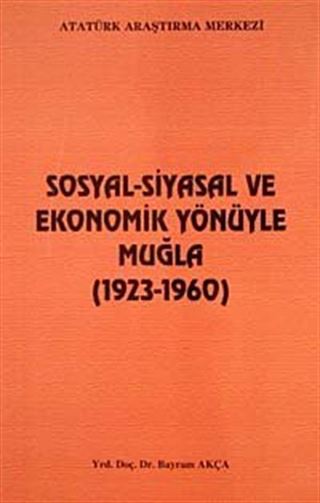Sosyal ve Siyasal Ekonomik Yönüyle Muğla (1923-1960)