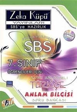 SBS'ye Hazırlık / 7. Sınıf Konu Anlatımlı Türkçe-Anlam Bilgisi Soru Bankası