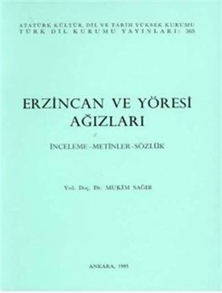Erzincan ve Yöresi Ağızları (İnceleme-Metinler-Sözlük)