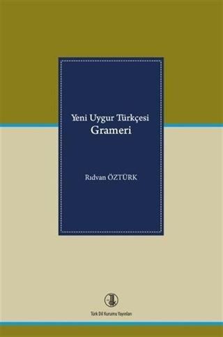 Yeni Uygur Türkçesi Grameri