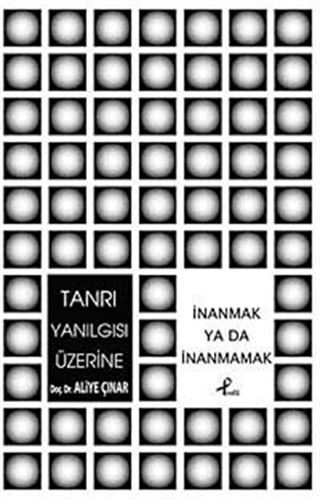 Tanrı Yanılgısı Üzerine