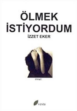 Ölmek İstiyordum
