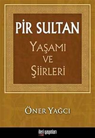 Pir Sultan Yaşamı ve Şiirleri
