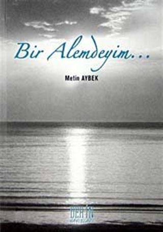 Bir Alemdeyim...