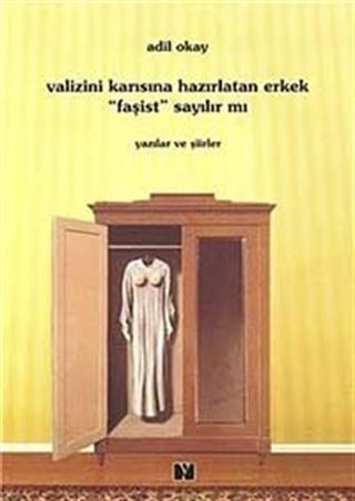 Valizini Karısına Hazırlatan Erkek Faşist Sayılır mı?