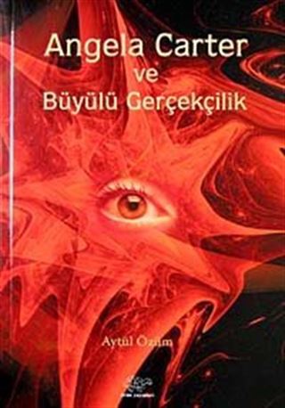 Angela Carter ve Büyülü Gerçekçilik