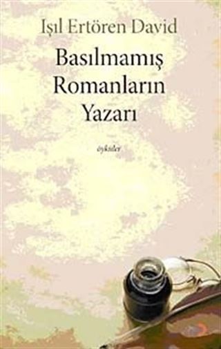Basılmamış Romanların Yazarı
