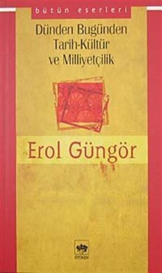 Dünden Bugünden Tarih-Kültür ve Milliyetçilik