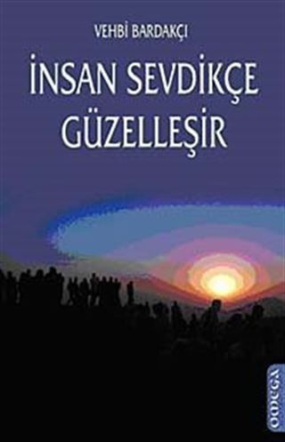 İnsan Sevdikçe Güzelleşir