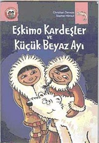 Eskimo Kardeşler ve Küçük Beyaz Ayı