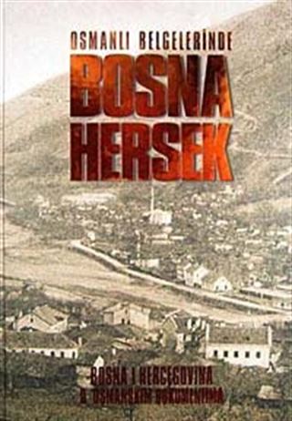 Osmanlı Belgelerinde Bosna Hersek