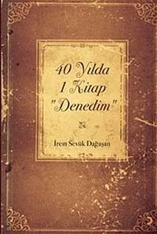 40 Yılda 1 Kitap 'Denedim'