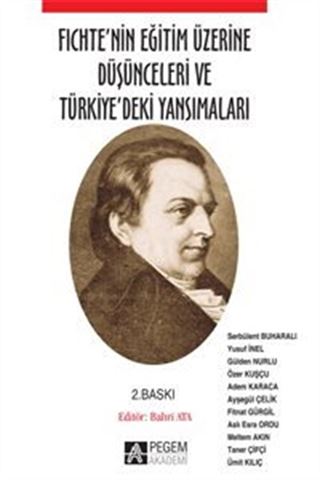 Fichte'nin Eğitim Üzerine Düşünceleri ve Türkiye'deki Yansımaları
