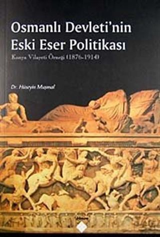 Osmanlı Devleti'nin Eski Eser Politikası
