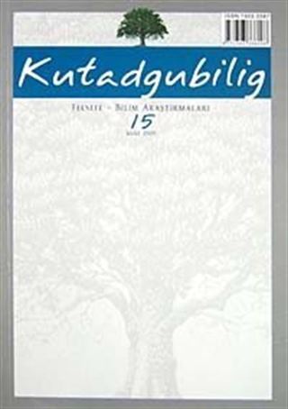 Kutadgubilig Felsefe-Bilim Araştırmaları Dergisi Sayı 15 Mart 2009