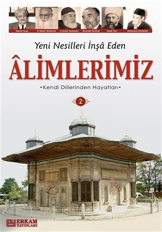 Yeni Nesilleri İnşa Eden Alimlerimiz 2