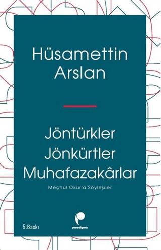 Jöntürkler Jönkürtler Muhafazakarlar