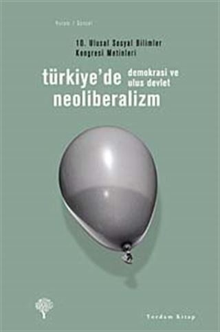 Türkiye'de Neoliberalizm, Demokrasi ve Ulus Devlet
