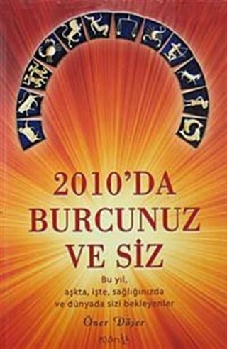 2010'da Burcunuz ve Siz