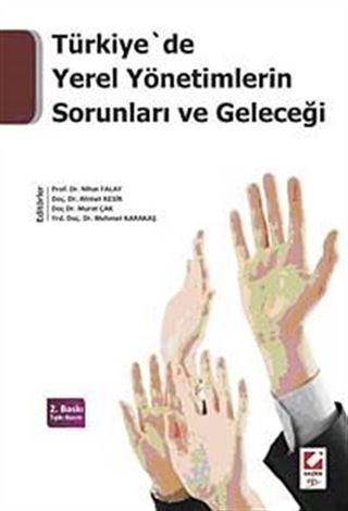 Türkiye'de Yerel Yönetimlerin Sorunları ve Geleceği