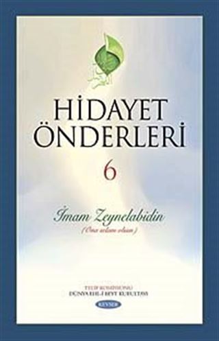 Hidayet Önderleri-6 / İmam Zeynelabidin (Ona Selam Olsun)