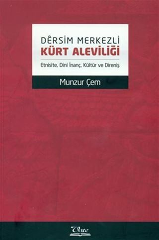 Dersim Merkezli Kürt Aleviliği