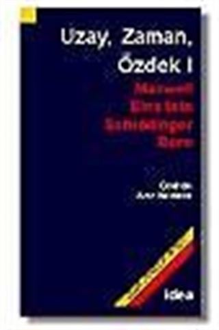 Uzay, Zaman, Özdek I (Maxwell,Einstein,Schrödinger,Born)