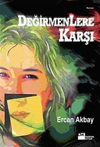 Değirmenlere Karşı