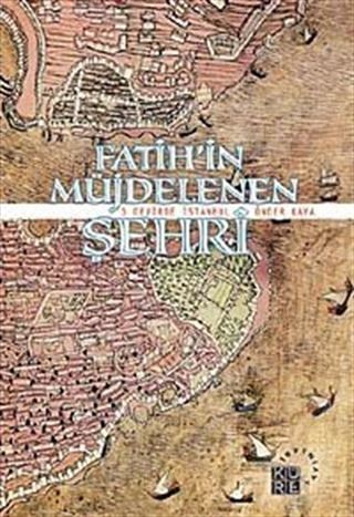 Fatih'in Müjdelenen Şehri