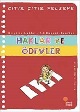 Haklar ve Ödevler / Çıtır Çıtır Felsefe (15. Kitap)