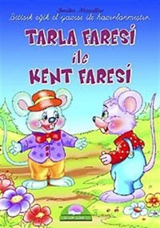 Tarla Faresi ile Kent Faresi / Sevilen El Yazılı Masallar