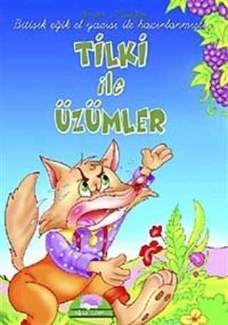 Tilki ile Üzümler / Sevilen El Yazılı Masallar