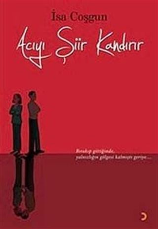 Acıyı Şiir Kandırır