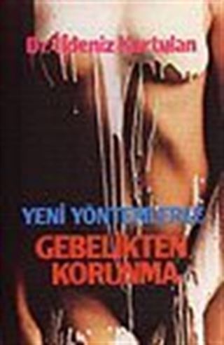 Yeni Yöntemlerle Gebelikten Korunma