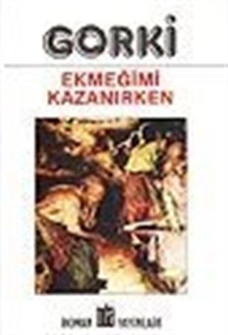 Ekmeğimi Kazanırken