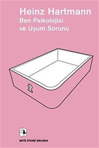 Ben Psikolojisi ve Uyum Sorunu