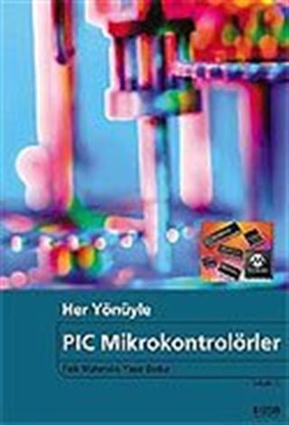 Her Yönüyle PIC Mikrokontrolörler