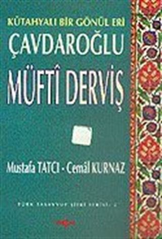 Çavdaroğlu Müfti Derviş Kütahyalı Bir Gönül Eri