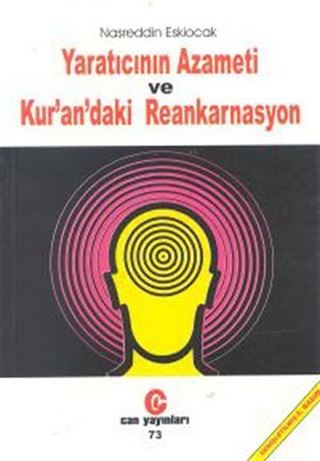 Yaratıcının Azameti ve Kur'an'daki Reenkarnasyon