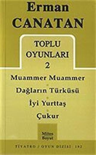 Toplu Oyunları 2 / Muammer Muammer-Dağların Türküsü-İyi Yurttaş-Çukur