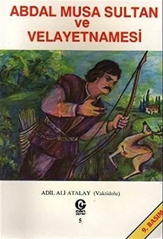 Abdal Musa Sultan ve Velayetnamesi