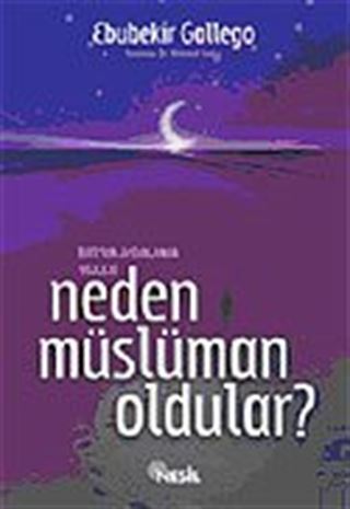 Neden Müslüman Oldular?