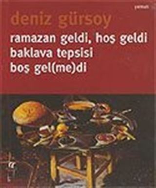 Ramazan Geldi Hoş Geldi Baklava Tepsisi Boş Gel (me)di