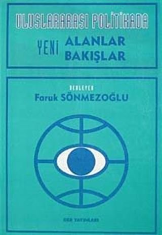 Uluslararası Politikada Yeni Alanlar Bakışlar