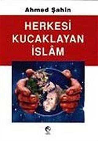 Herkesi Kucaklayan İslam