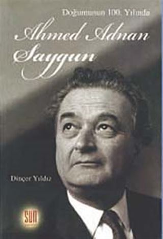 Doğumunun 100. Yılında Ahmed Adnan Saygun