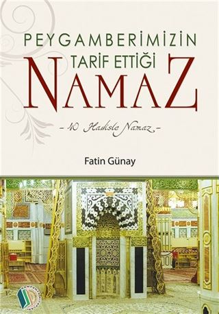 Peygamberimizin Tarif Ettiği Namaz